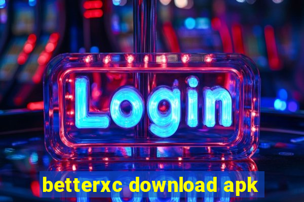 betterxc download apk